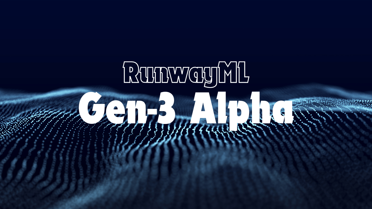 Gen-3 Alpha RunwayML